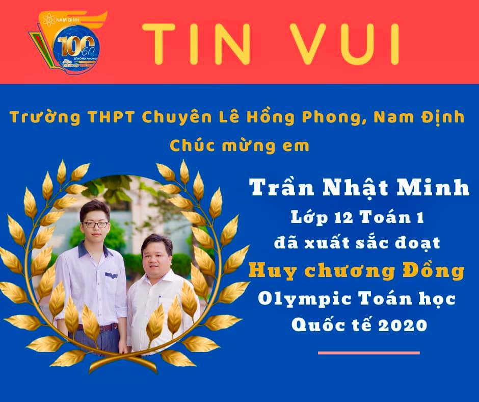 Học sinh Trần Nhật Minh - trường THPT chuyên Lê Hồng Phong, Nam Định đoạt huy chương Đồng tại Olympic Toán quốc tế 2020