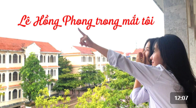 Lê Hồng Phong trong mắt tôi - Video do học sinh Lê Hồng Phong K101 thực hiện