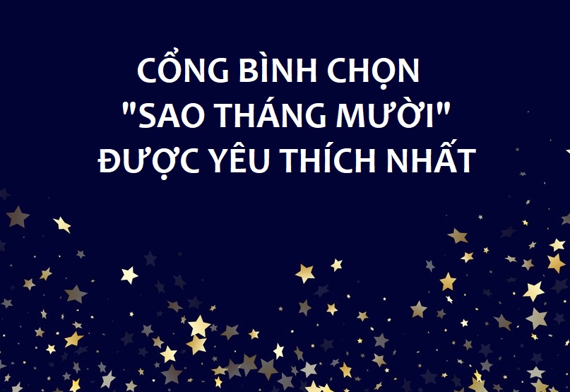 Chính thức mở cổng bình chọn "SAO THÁNG MƯỜI" được yêu thích nhất!