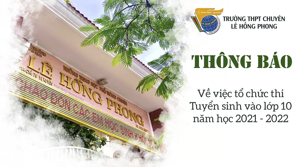 Thông báo về việc tổ chức thi Tuyển sinh vào lớp 10 năm học 2021-2022