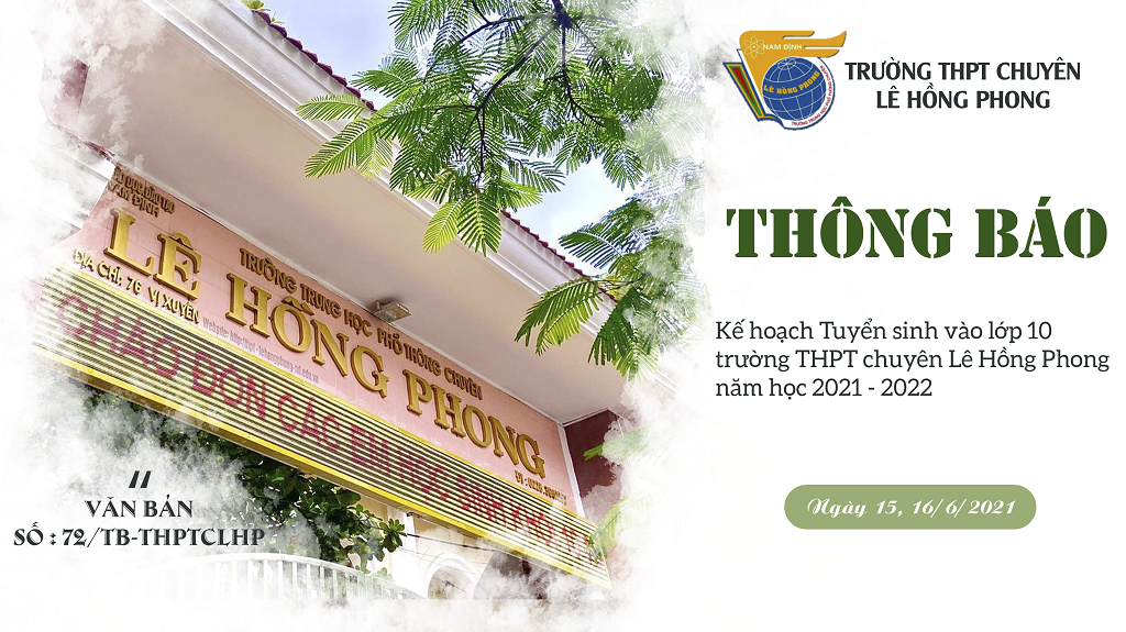 Kế hoạch Tuyển sinh vào lớp 10 trường THPT chuyên Lê Hồng Phong năm học 2021 - 2022