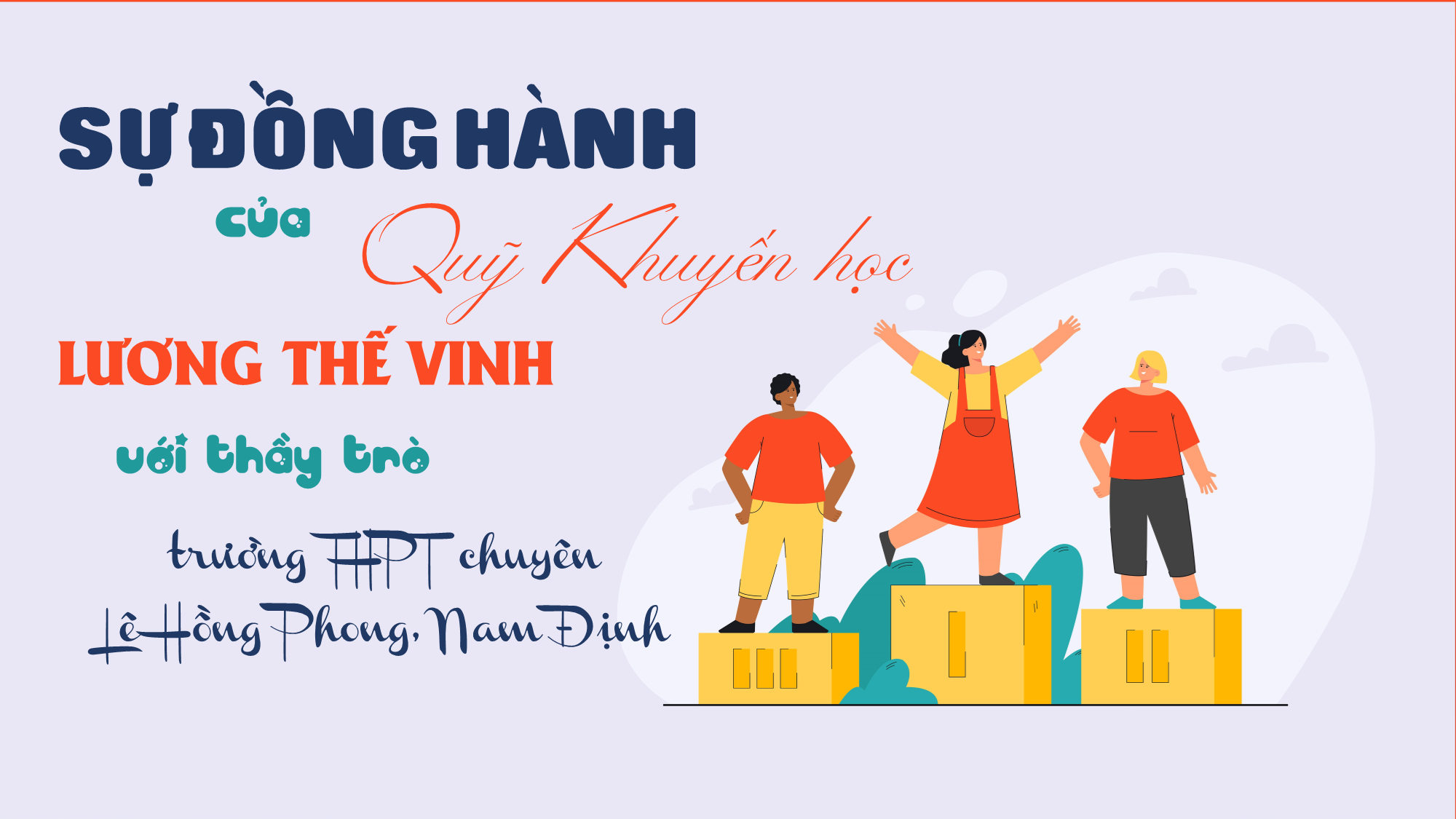 Sự đồng hành của Quỹ khuyến học Lương Thế Vinh với thầy trò trường THPT chuyên Lê Hồng Phong, Nam Định