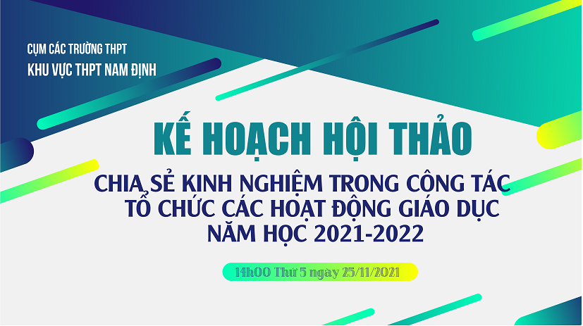 Kế hoạch hội thảo “Chia sẻ kinh nghiệm trong công tác tổ chức các hoạt động giáo dục năm học 2021-2022”