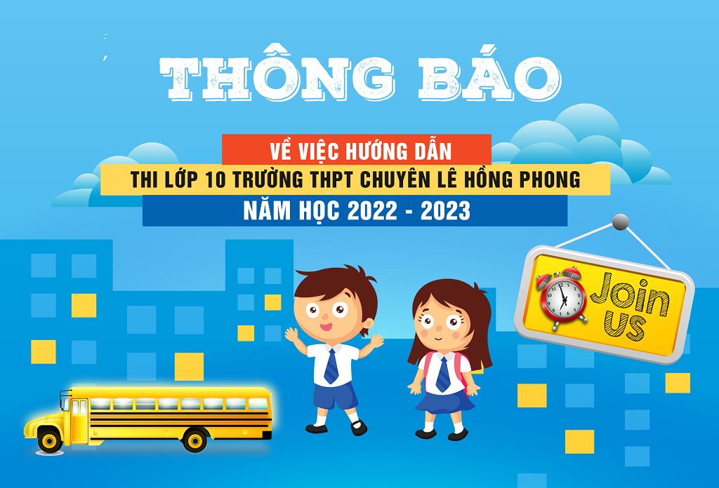 Công văn về việc hướng dẫn thi tuyển sinh lớp 10 THPT chuyên Lê Hồng Phong năm học 2022 – 2023
