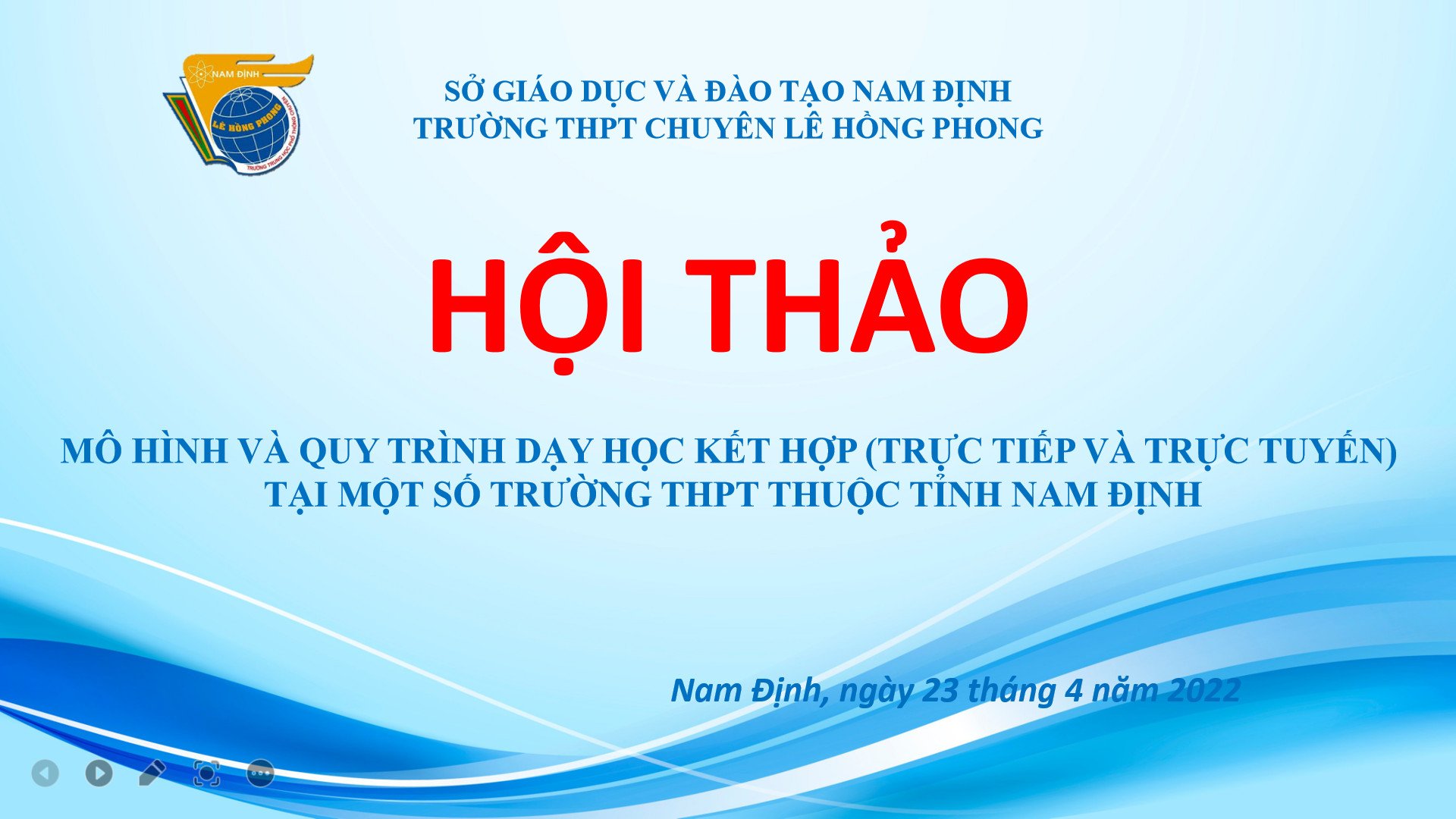 Hội thảo “Mô hình và Quy trình dạy học kết hợp  tại một số trường THPT thuộc tỉnh Nam Định”