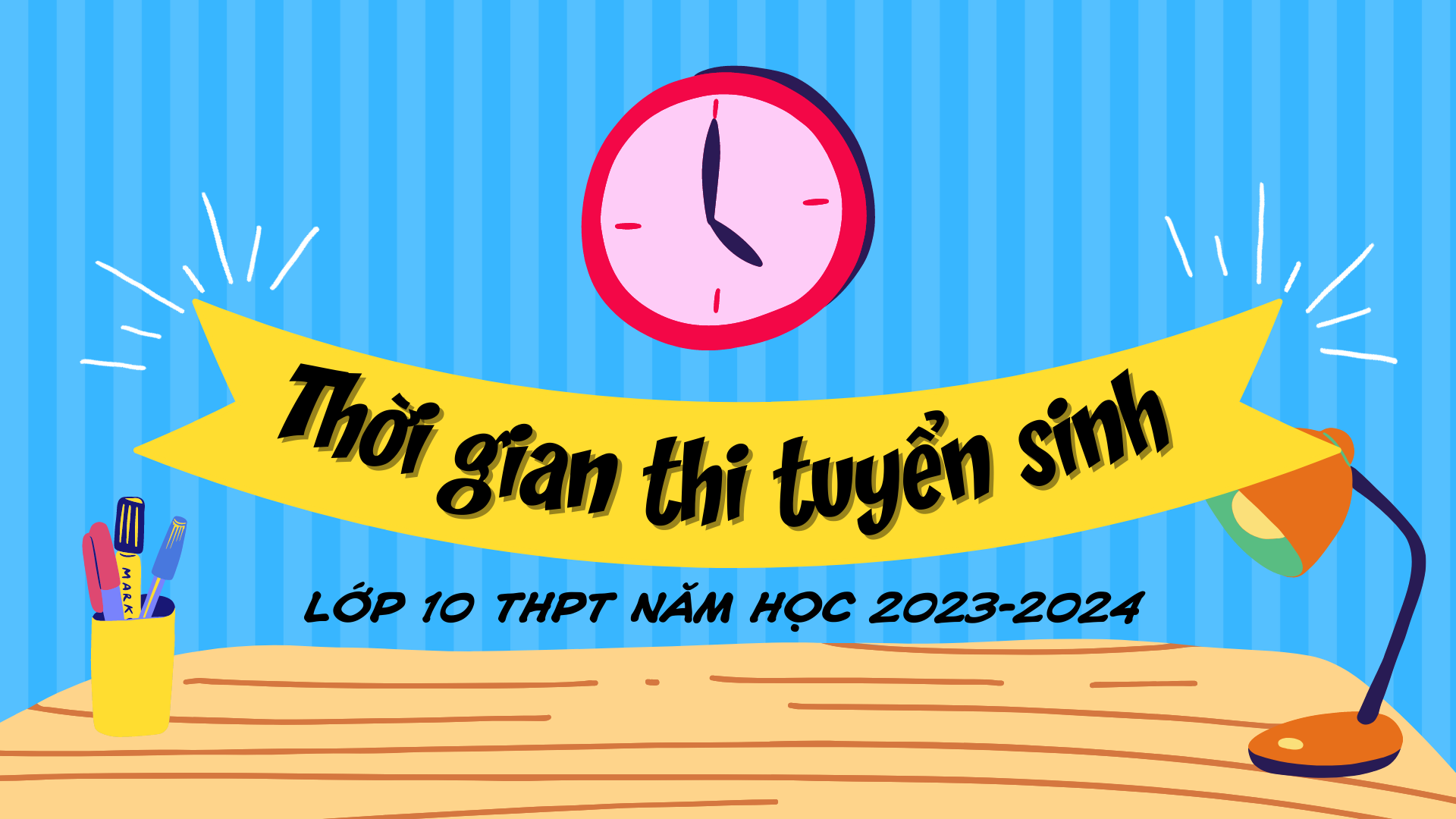 V/v thông báo thời gian thi tuyển sinh lớp 10 THPT năm học 2023-2024
