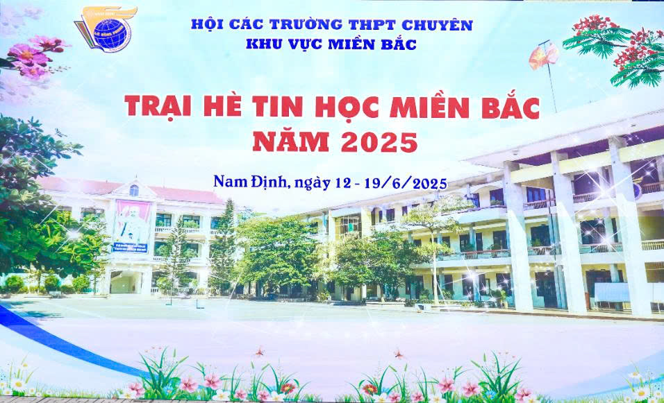 Trại hè Tin học miền Bắc năm 2025 - Nơi kết nối những tài năng tin học trẻ