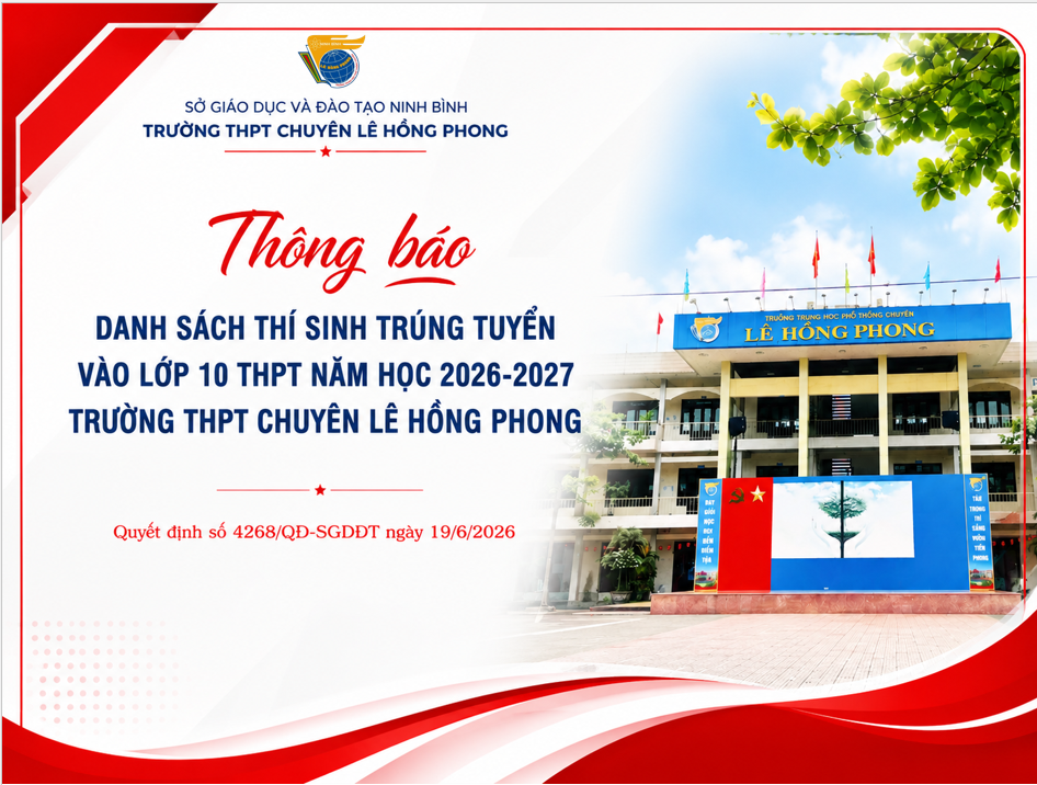 Thông báo danh sách thí sinh trúng tuyển vào lớp 10 THPT năm học 2026-2027 - Trường THPT chuyên Lê Hồng Phong