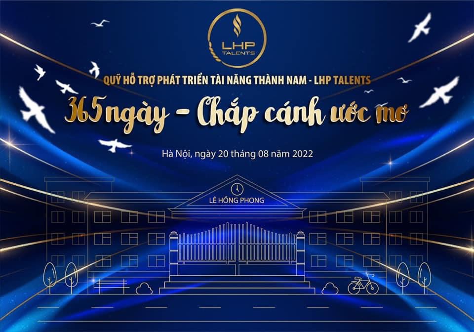 Lễ kỷ niệm 01 năm thành lập Quỹ Hỗ trợ phát triển tài năng Thành Nam (LHP Talents)